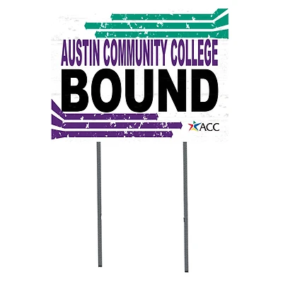 Austin Community College 18'' x 24'' Bound Yard Sign