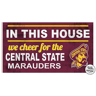 Central State Marauders 11" x 20" Indoor/Outdoor In This House Sign