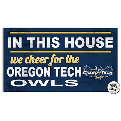 Oregon Tech Hustlin' Owls 11" x 20" Indoor/Outdoor In This House Sign