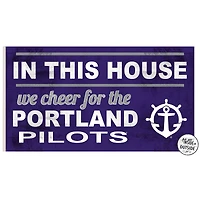 Portland Pilots 11" x 20" Indoor/Outdoor In This House Sign