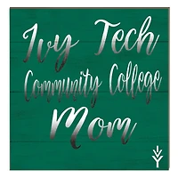 Ivy Tech Community College 10" x 10" Mom Plaque