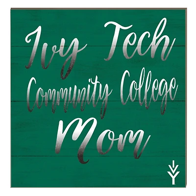 Ivy Tech Community College 10" x 10" Mom Plaque