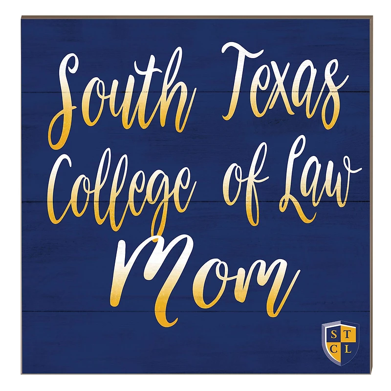 South Texas College of Law 10" x 10" Mom Plaque