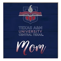 Texas A&M Central Texas Warriors 10" x 10" Mom Plaque