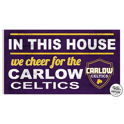 Carlow University Celtics 11" x 20" Indoor/Outdoor In This House Sign