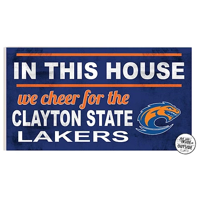 Clayton State Lakers 11" x 20" Indoor/Outdoor In This House Sign