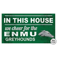 Eastern New Mexico Greyhounds 11" x 20" Indoor/Outdoor In This House Sign