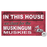 Muskingum Muskies 11" x 20" Indoor/Outdoor In This House Sign