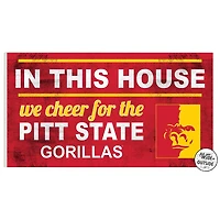 Pittsburg State Gorillas 11" x 20" Indoor/Outdoor In This House Sign