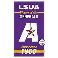LSUA Generals 11" x 20" Indoor/Outdoor Home Of The Sign