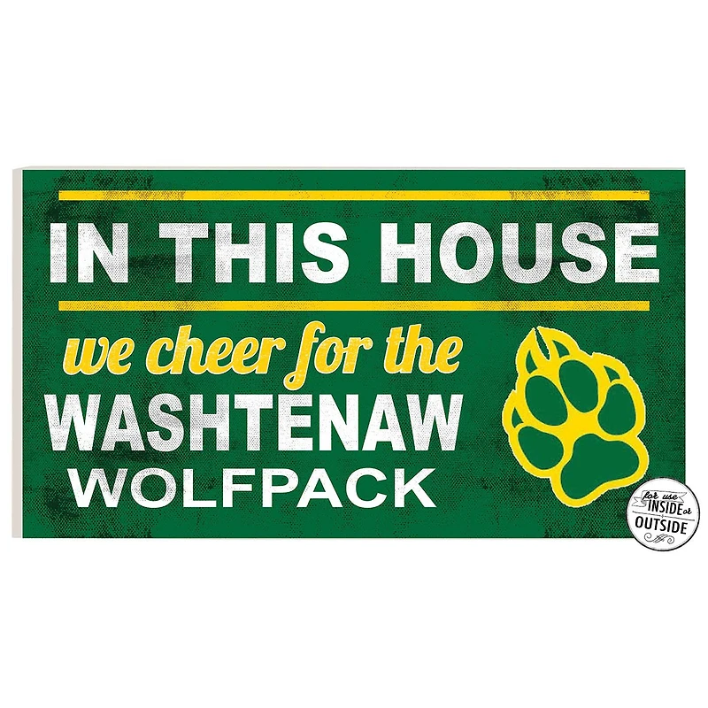 Washtenaw Community College 11" x 20" Indoor/Outdoor In This House Sign
