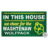 Washtenaw Community College 11" x 20" Indoor/Outdoor In This House Sign