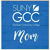 SUNY Genesee Community College 10'' x 10'' Mom Plaque