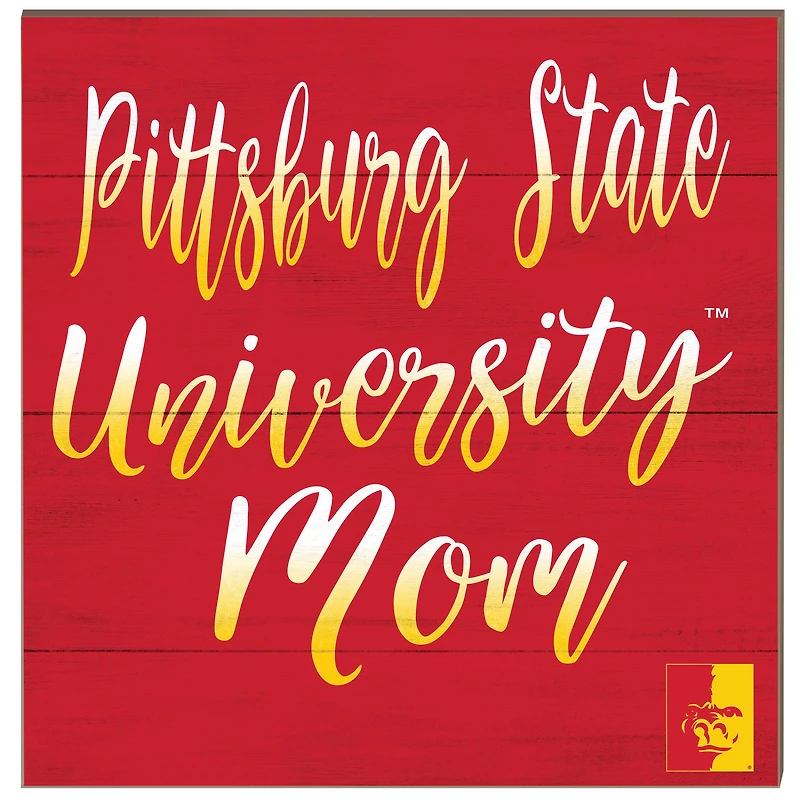 Pittsburg State Gorillas 10'' x 10'' Mom Plaque