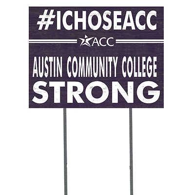 Austin Community College 18'' x 24'' I Chose Lawn Sign