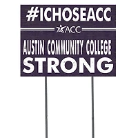 Austin Community College 18'' x 24'' I Chose Lawn Sign