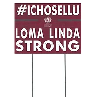 LLU Lions 18'' x 24'' I Chose Lawn Sign