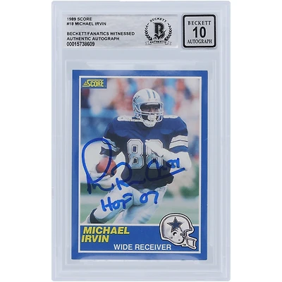Michael Irvin Dallas Cowboys Autographed 1989 Score #18 Beckett Fanatics Witnessed Authenticated 10 Rookie Card with "HOF 07" Inscription