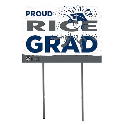 Rice Owls 18'' x 24'' Proud Graduate Yard Sign
