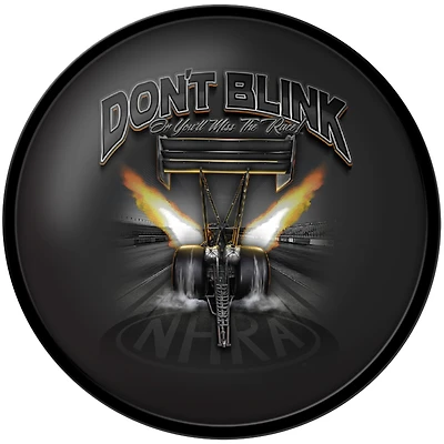 NHRA Don't Blink or You'll Miss the Race 17.5" Modern Disc Wall Sign