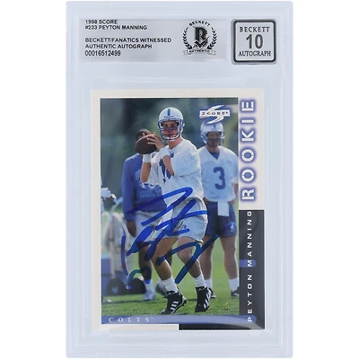 Peyton Manning Indianapolis Colts Autographed 1998 Score #233 Beckett Fanatics Witnessed Authenticated 10 Rookie Card