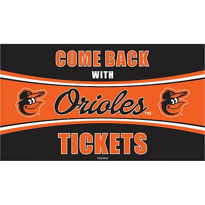 Baltimore Orioles 28" x 16" Come Back With Tickets Indoor/Outdoor Trapper Mat
