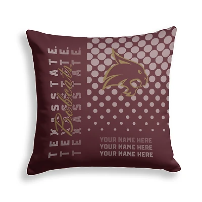 Pegasus Texas State Bobcats 18" x 18" Script Dot Fade Personalized Decor Pillow