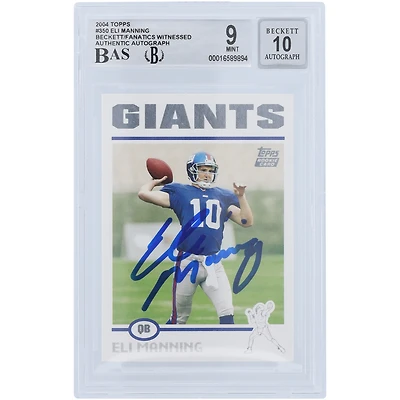 Eli Manning New York Giants Autographed 2004 Topps #350 Beckett Fanatics Witnessed Authenticated 9/10 Rookie Card