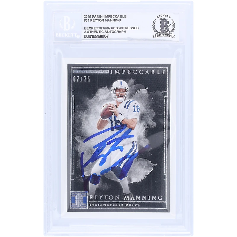Peyton Manning Indianapolis Colts Autographed 2019 Panini Impeccable #31 #7/75 Beckett Fanatics Witnessed Authenticated 10 Card