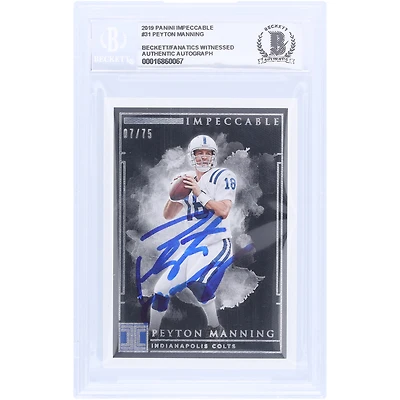 Peyton Manning Indianapolis Colts Autographed 2019 Panini Impeccable #31 #7/75 Beckett Fanatics Witnessed Authenticated 10 Card