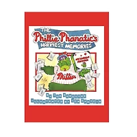 Philadelphia Phillies The Phillie Phanatic's Happiest Memories Book