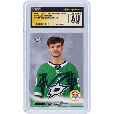 Wyatt Johnston Dallas Stars Autographed 2022-23 Upper Deck Extended Series #747 CGC Fanatics Witnessed Authenticated Auto 10 Rookie Card
