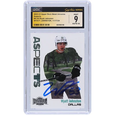 Wyatt Johnston Dallas Stars Autographed 2022-23 Upper Deck Metal Universe Aspects #A-29 CGC Fanatics Witnessed Authenticated 9/10 Rookie Card