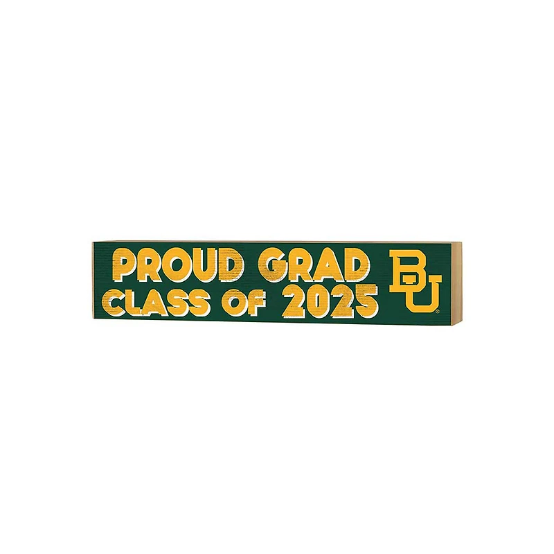 Baylor Bears 3" x 13" Proud Grad Class of 2025 Block Sign