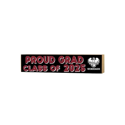 UChicago Maroons 3" x 13" Proud Grad Class of 2025 Block Sign