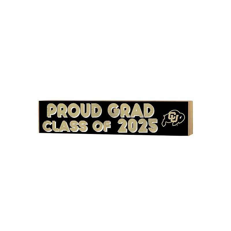 Colorado Buffaloes 3" x 13" Proud Grad Class of 2025 Block Sign