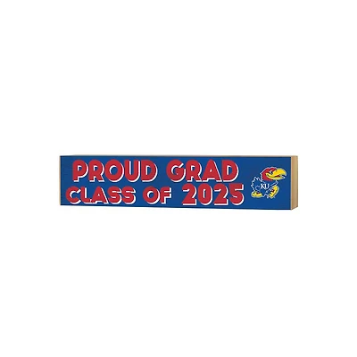 Kansas Jayhawks 3" x 13" Proud Grad Class of 2025 Block Sign