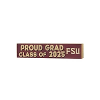 Florida State Seminoles 3" x 13" Proud Grad Class of 2025 Block Sign