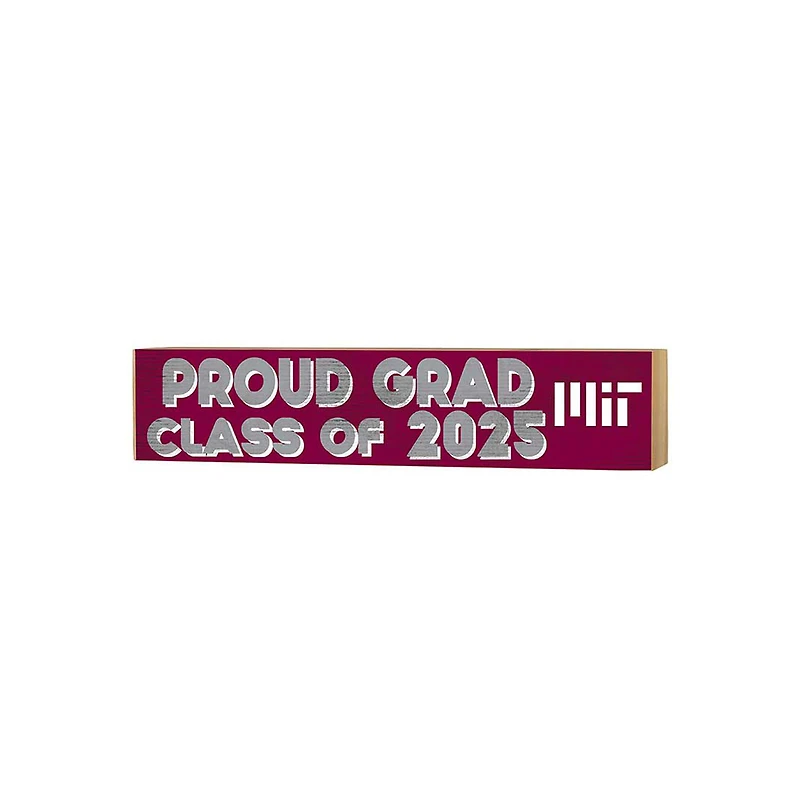 MIT Engineers 3" x 13" Proud Grad Class of 2025 Block Sign