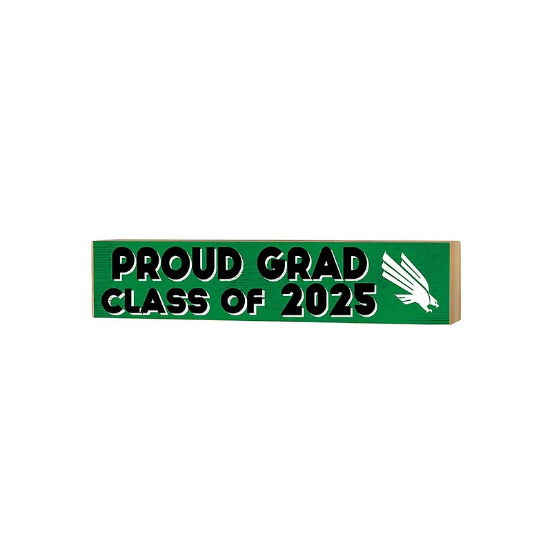 North Texas Mean Green 3" x 13" Proud Grad Class of 2025 Block Sign