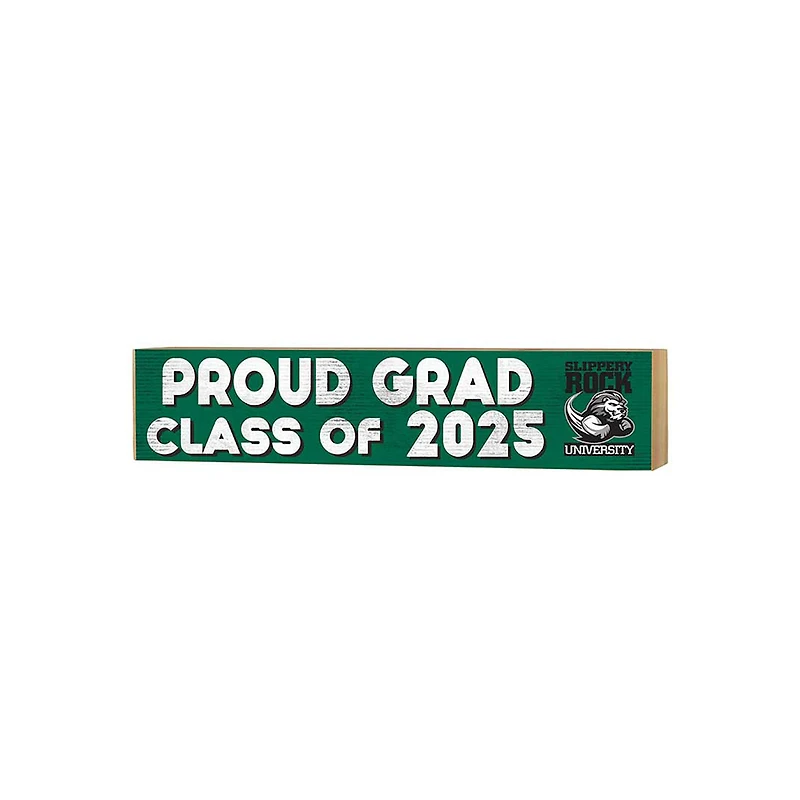 Slippery Rock Pride 3" x 13" Proud Grad Class of 2025 Block Sign