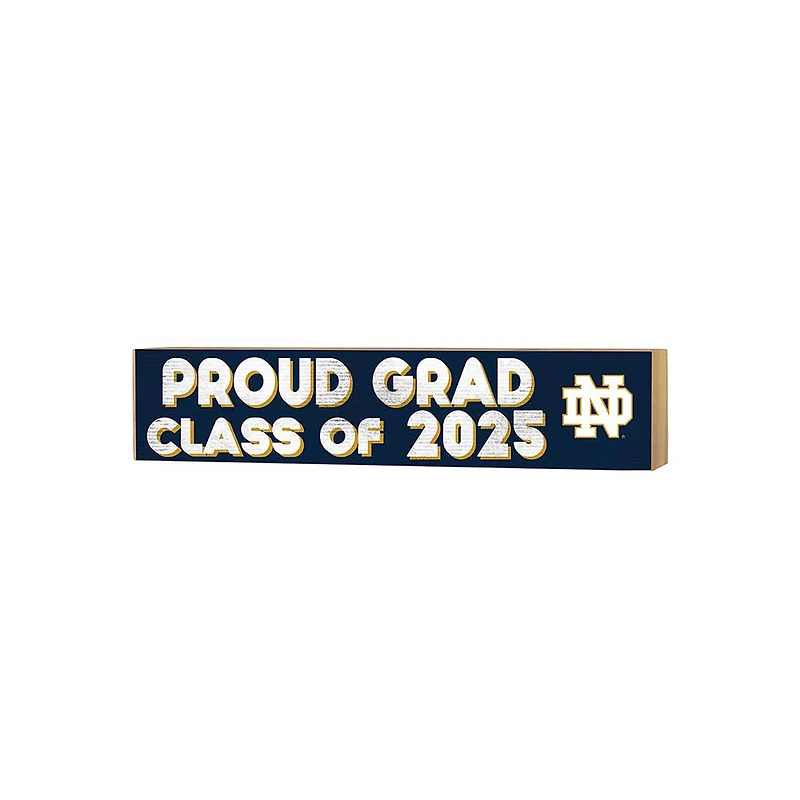 Notre Dame Fighting Irish 3" x 13" Proud Grad Class of 2025 Block Sign