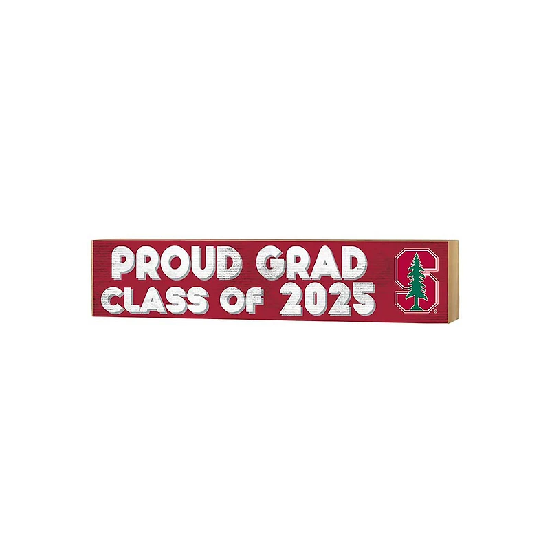 Stanford Cardinal 3" x 13" Proud Grad Class of 2025 Block Sign