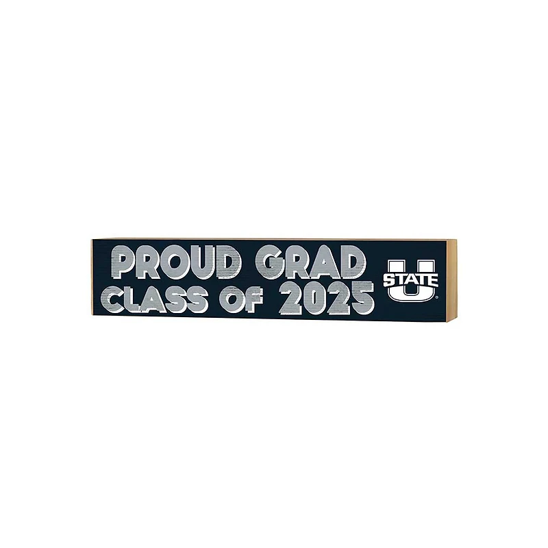 Utah State Aggies 3" x 13" Proud Grad Class of 2025 Block Sign
