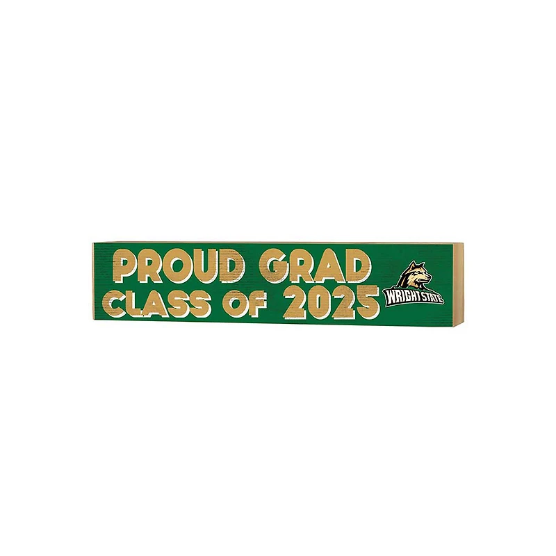 Wright State Raiders 3" x 13" Proud Grad Class of 2025 Block Sign