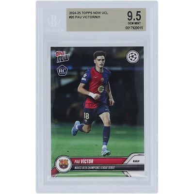 Pau Víctor Barcelona 2024-25 Topps Now UEFA Champions League Debut 01.10.24 #20 BGS Authenticated 9.5 Rookie Card