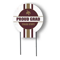 Texas State Bobcats Proud Grad 20" x 20" Circle Yard Sign with Stakes