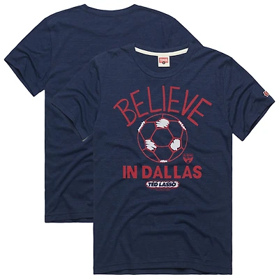 Unisex Homage  Navy FC Dallas MLS x Ted Lasso Believe Graphic Tri-Blend T-Shirt