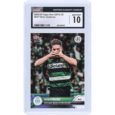 Viktor Gyökeres Sporting Clube de Portugal 2024-25 Topps Now UEFA Super Swede Smashes City With Hat-Trick #37 CGC Authenticated 10 Card