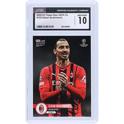 Zlatan Ibrahimovic AC Milan 2022-23 Topps Now UEFA An Icon Retires #125 CGC Authenticated Card